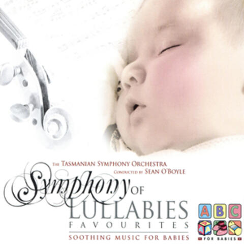 Symphony of Lullabies: Favourites (Soothing Music for Babies)