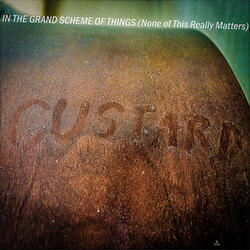 In the Grand Scheme of Things (None of This Really Matters)