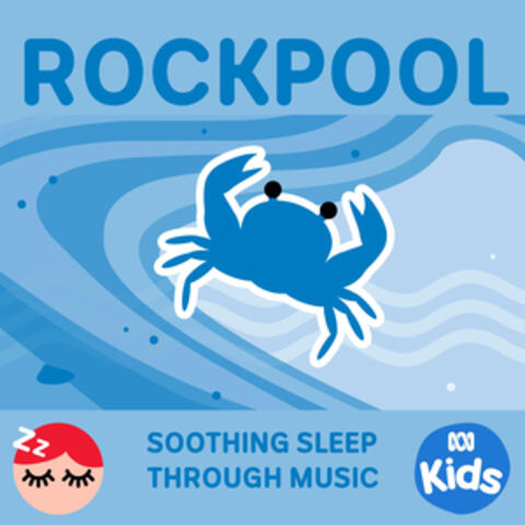 Rockpool - Soothing Sleep Through Music