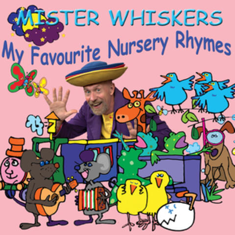 Mister Whiskers – My Favourite Nursery Rhymes