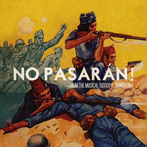 No Pasarán! (From the Musical "Goodbye Barcelona") - Single