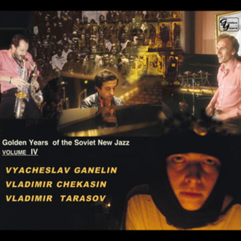 Golden Years Of The Soviet New Jazz, Vol. 4