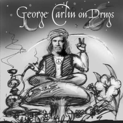 George Carlin on Drugs