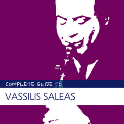 Complete Guide to Vassilis Saleas