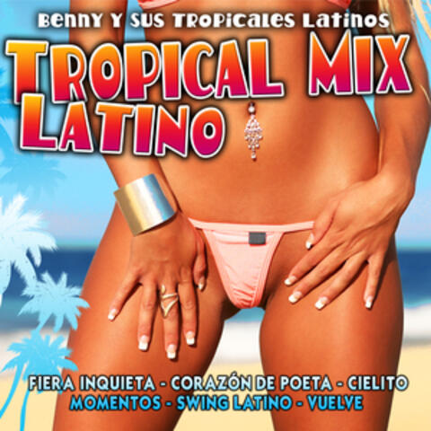 Tropical Mix Latino