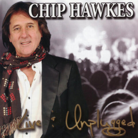 Chip Hawkes Unplugged