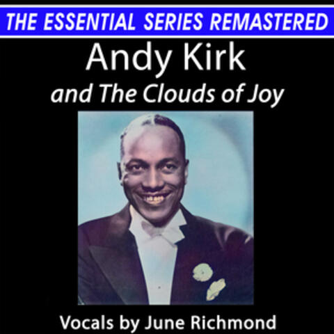 Andy Kirk and the Clouds of Joy - the Essential Series