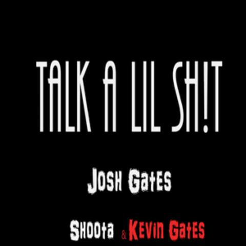 Talk a Lil Shit
