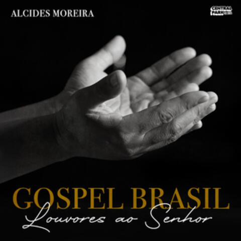 Louvores Ao Senhor - Gospel Brasil