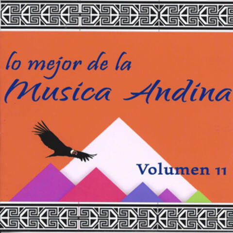 Lo Mejor de la Musica Andina, Vol. 11