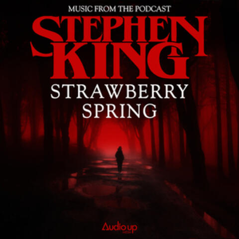 Music from the Podcast Based on the Short Story Strawberry Spring by Stephen King