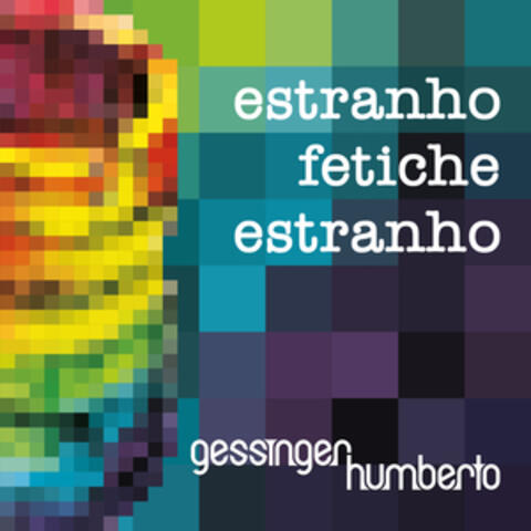 Estranho Fetiche / Fetiche Estranho