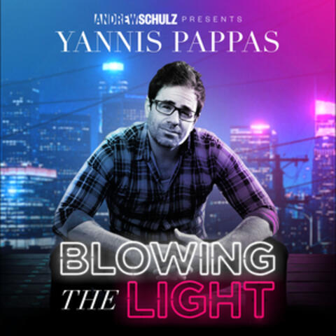 Andrew Schulz Presents - Yannis Pappas: Blowing the Light