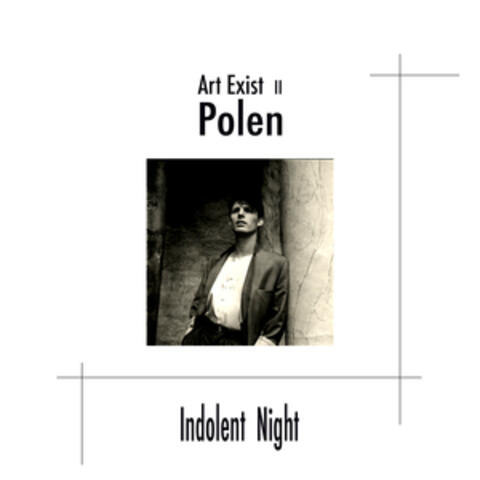 This Night is Indolent
