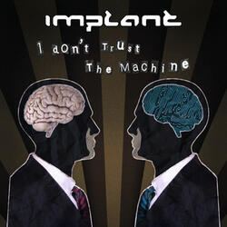 I Don't Trust the Machine