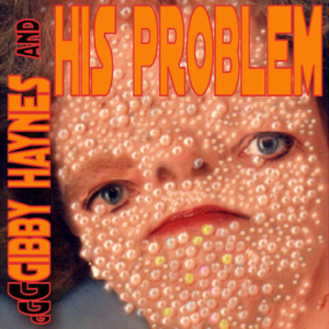 Gibby Haynes and His Problems