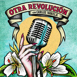 Otra Revolución (con Carlos Varela)