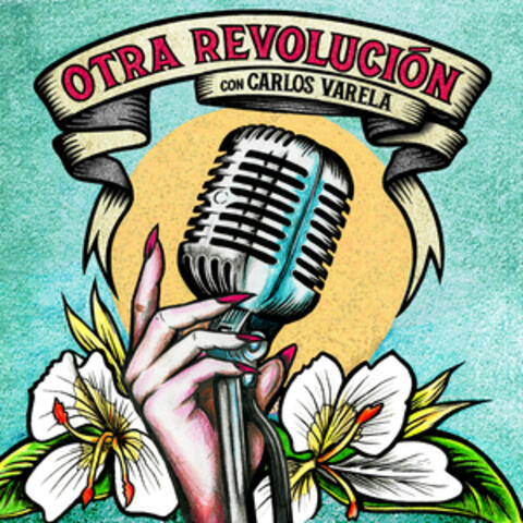 Otra Revolución (con Carlos Varela)