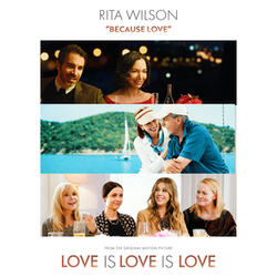 Because Love (From the Original Motion Picture "Love is Love is Love")