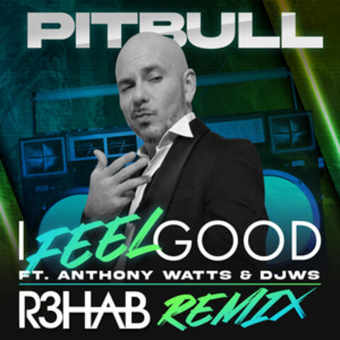I Feel Good (R3HAB Remix)