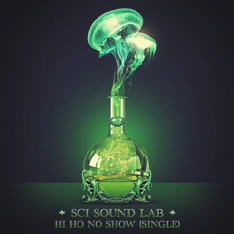 SCI Sound Lab: Hi Ho No Show - Single