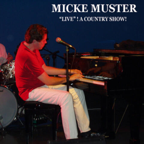 Micke Muster "Live"! a Country Show!