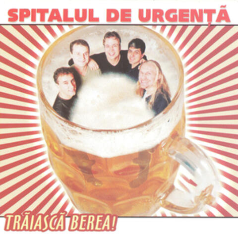 Traiasca berea!
