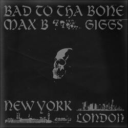 Bad to Tha Bone (feat. Giggs)