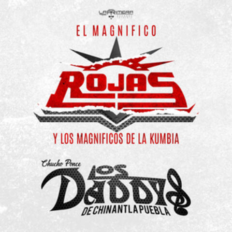 El Magnifico Rojas y los Magnificos de la Kumbia