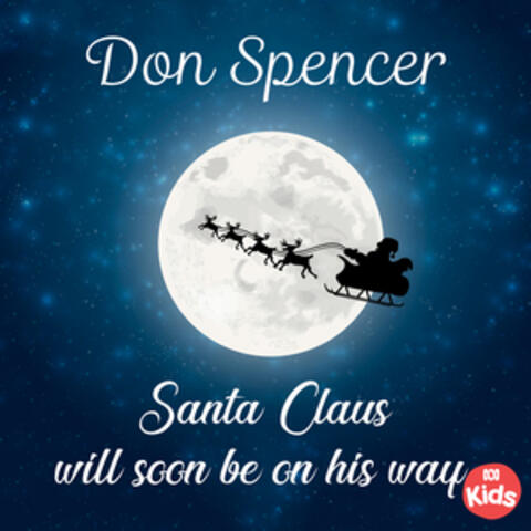 Santa Claus Will Soon Be on His Way