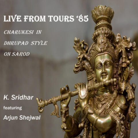 Live from Tours '85 (Charukesi in Dhrupad Style on Sarod)