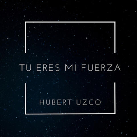 Tu Eres Mi Fuerza