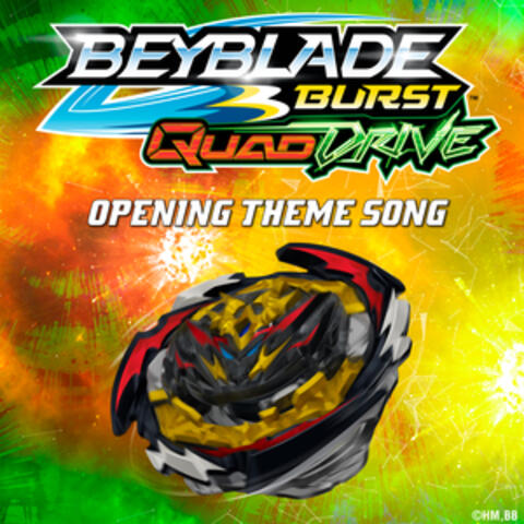 We're Your Rebels (Opening Theme Song) [From "Beyblade Burst QuadDrive"]