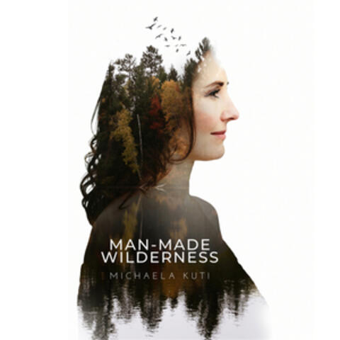 Man-Made Wilderness