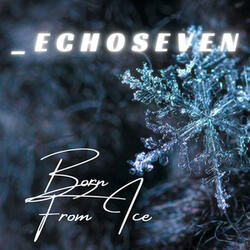 Born from Ice
