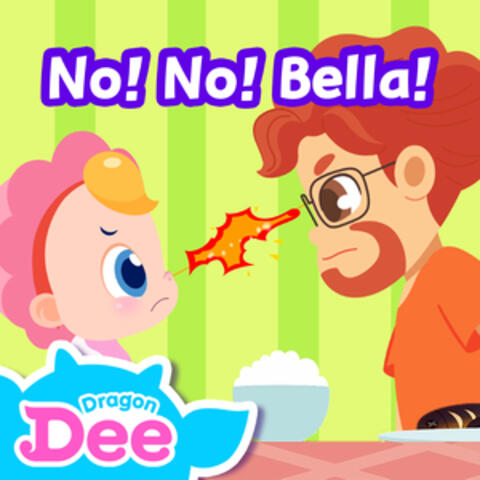 No! No! Bella!