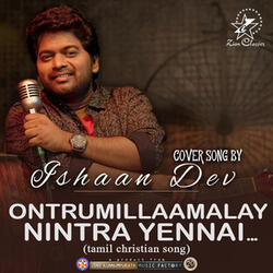 Ontrumillaamalay Nintra Yennai