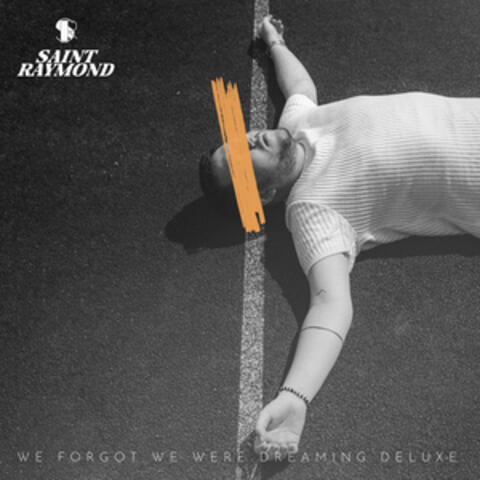 We Forgot We Were Dreaming (Deluxe)