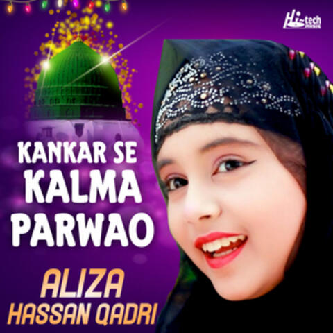 Kankar Se Kalma Parwao