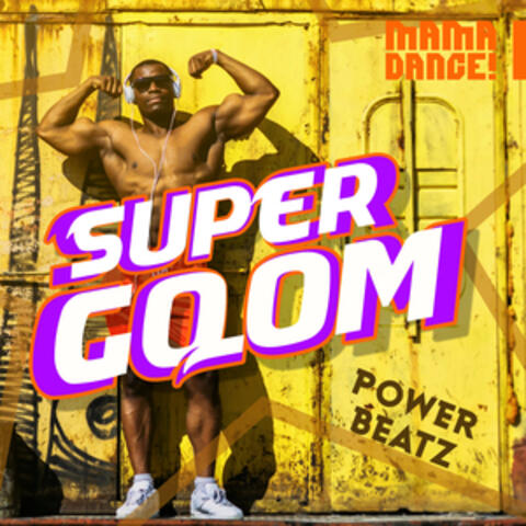 Super Gqom - Power Beatz