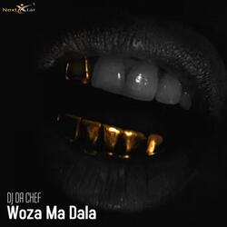 Woza Ma Dala