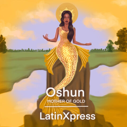 Ochun (Mother of Gold)