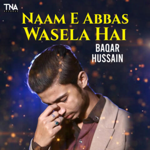 Naam E Abbas Wasela Hai - Single