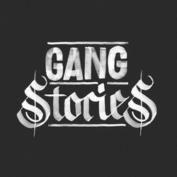 Gang Stories