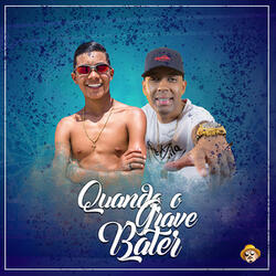 Quando o Grave Bater