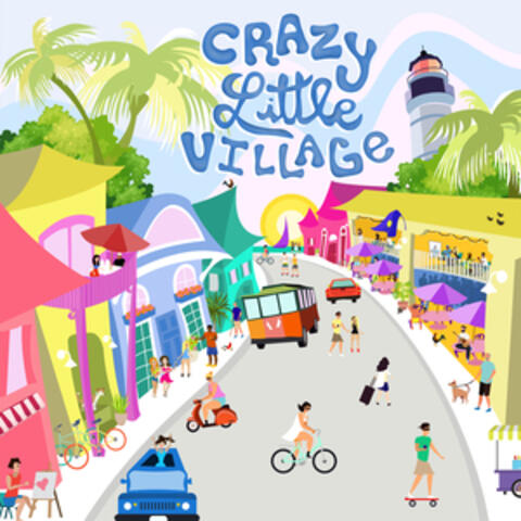 Crazy Little Village
