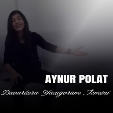 Duvarlara Yazıyorum İsmini