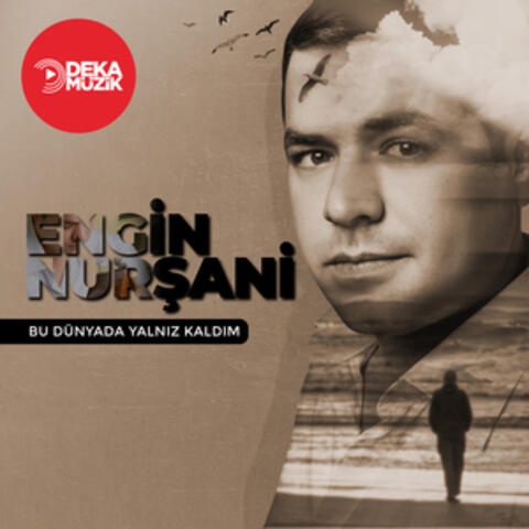 Bu Dünyada Yalnız Kaldım