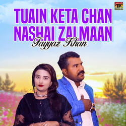Tuain Keta Chan Nashai Zalmaan