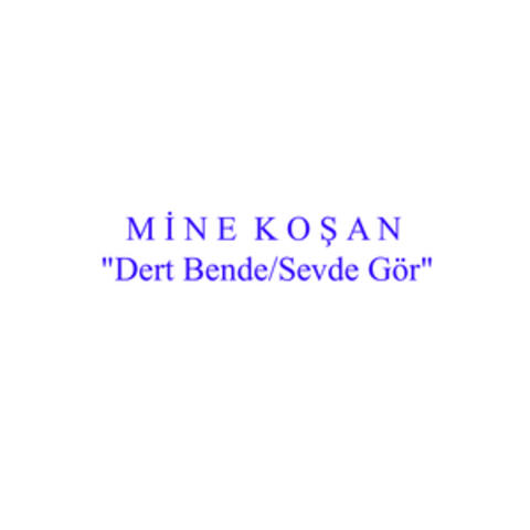 Dert Bende / Sevde Gör